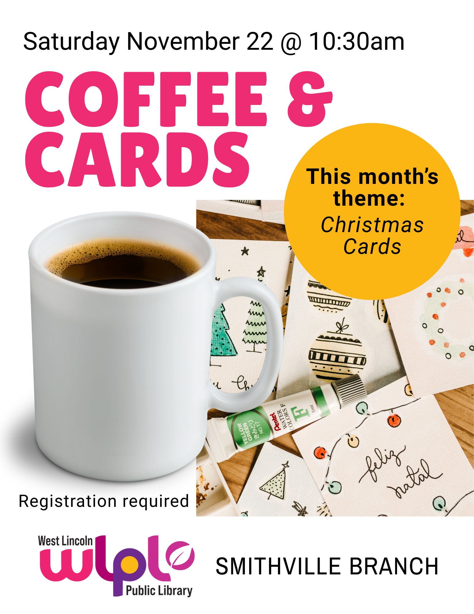 Poster for Coffee and Cards program. Saturday, November 22 at 10:30am. This month's theme: Christmas Cards. Registration required. Smithville branch.