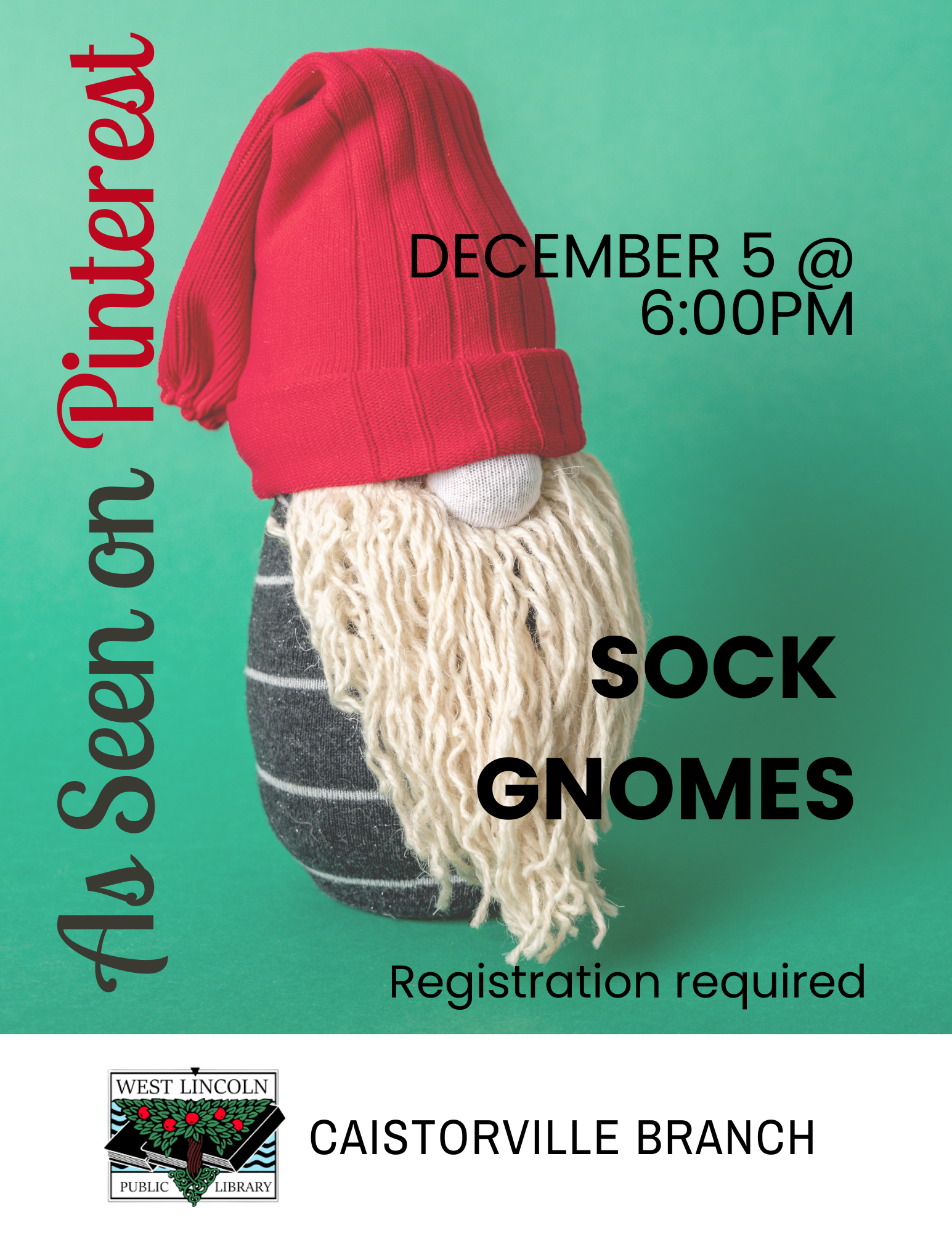 Poster of As Seen on Pintererst, Sock gnomes, registration required. December 5 at 6:00pm, Caistorville Branch