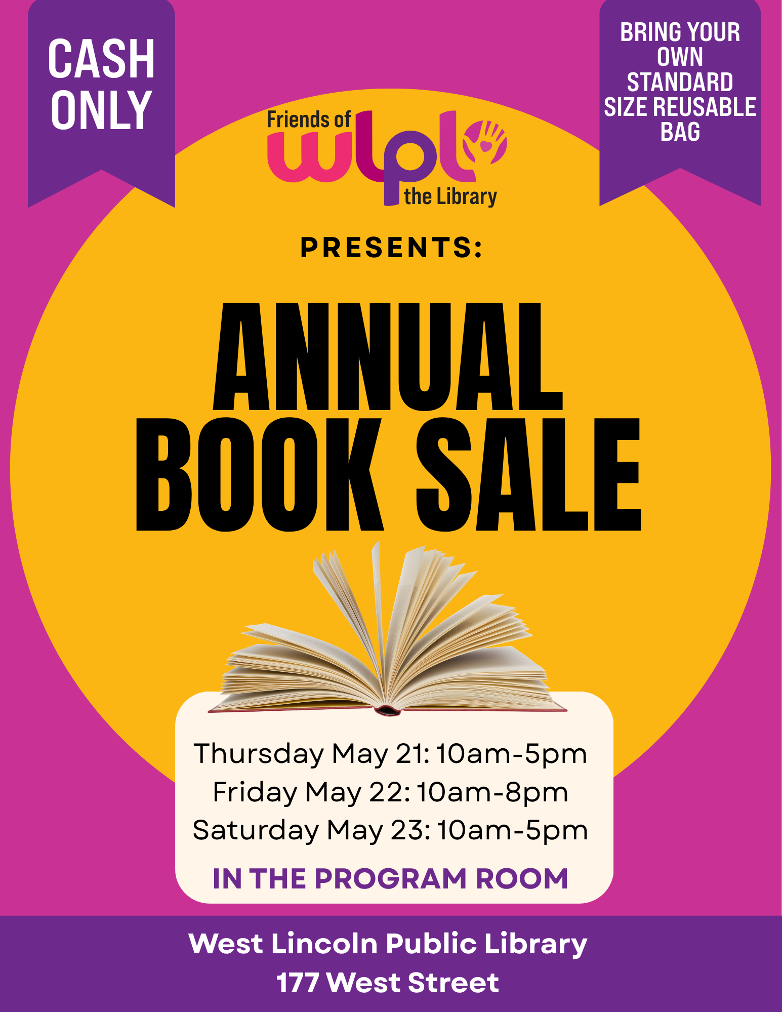 Poster for WLPL Friends of the Library presents: Annual Book Sale. Thursday May 21: 10am to 5pm. Friday May 22: 10am to 8pm. Saturday May 23: 10am to 5pm. Bring your own standard size reusable bag. Cash only. In the Program room. Smithville branch.