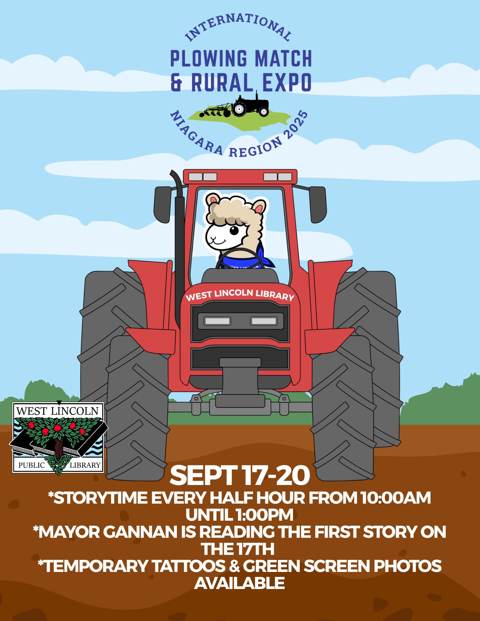 Poster for International Plowing Match and Rural Expo Niagara Region 2025. September 17-20, Storytime every half hour from 10:00am until 1:00pm. Mayor Gannan is reading the first story on the 17th. Tempirary tattoos and green screen photos available.