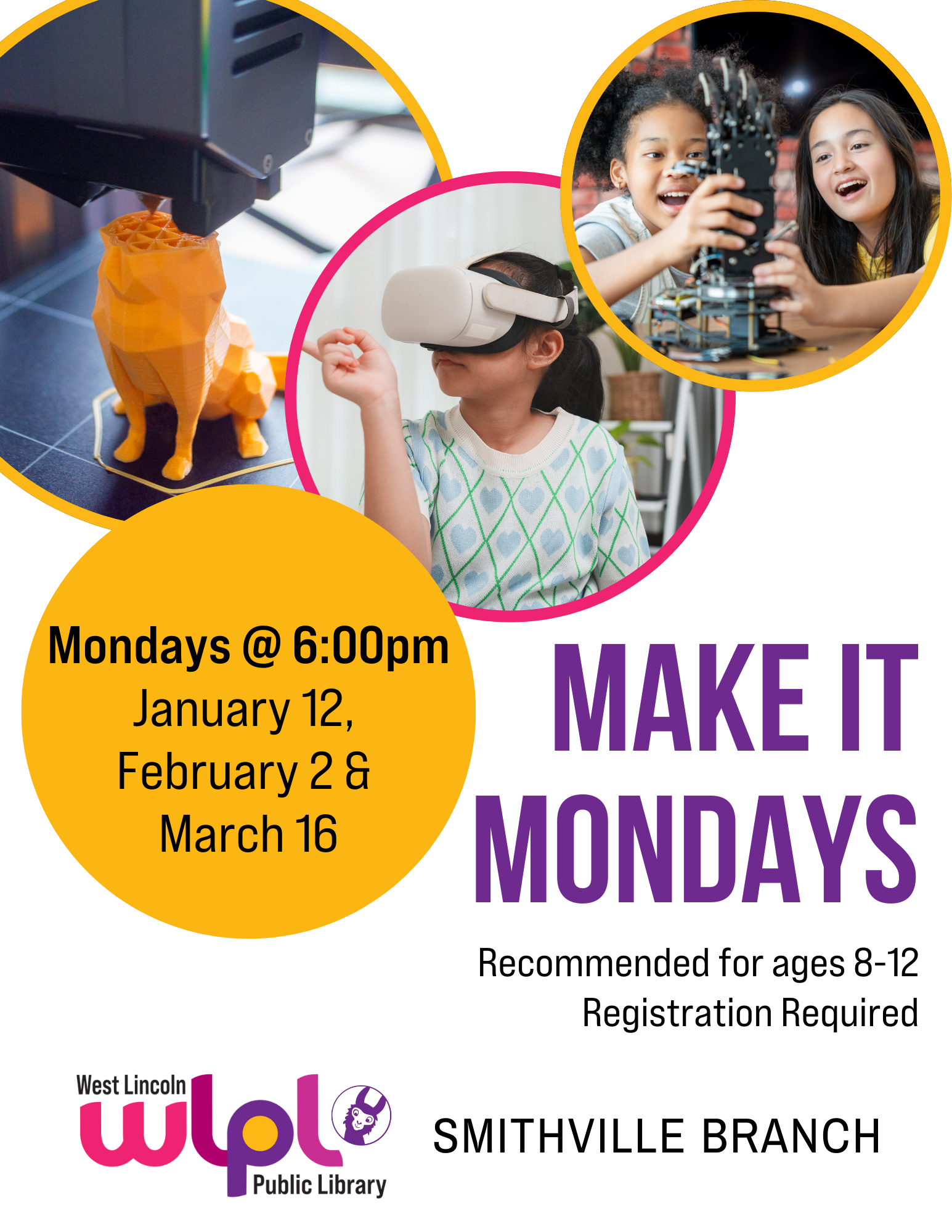 Poster for Make It Mondays program. Mondays at 6:00pm. January 12, February 2 and March 16. Recommended for ages 8-12. Registration required. Smithville branch.