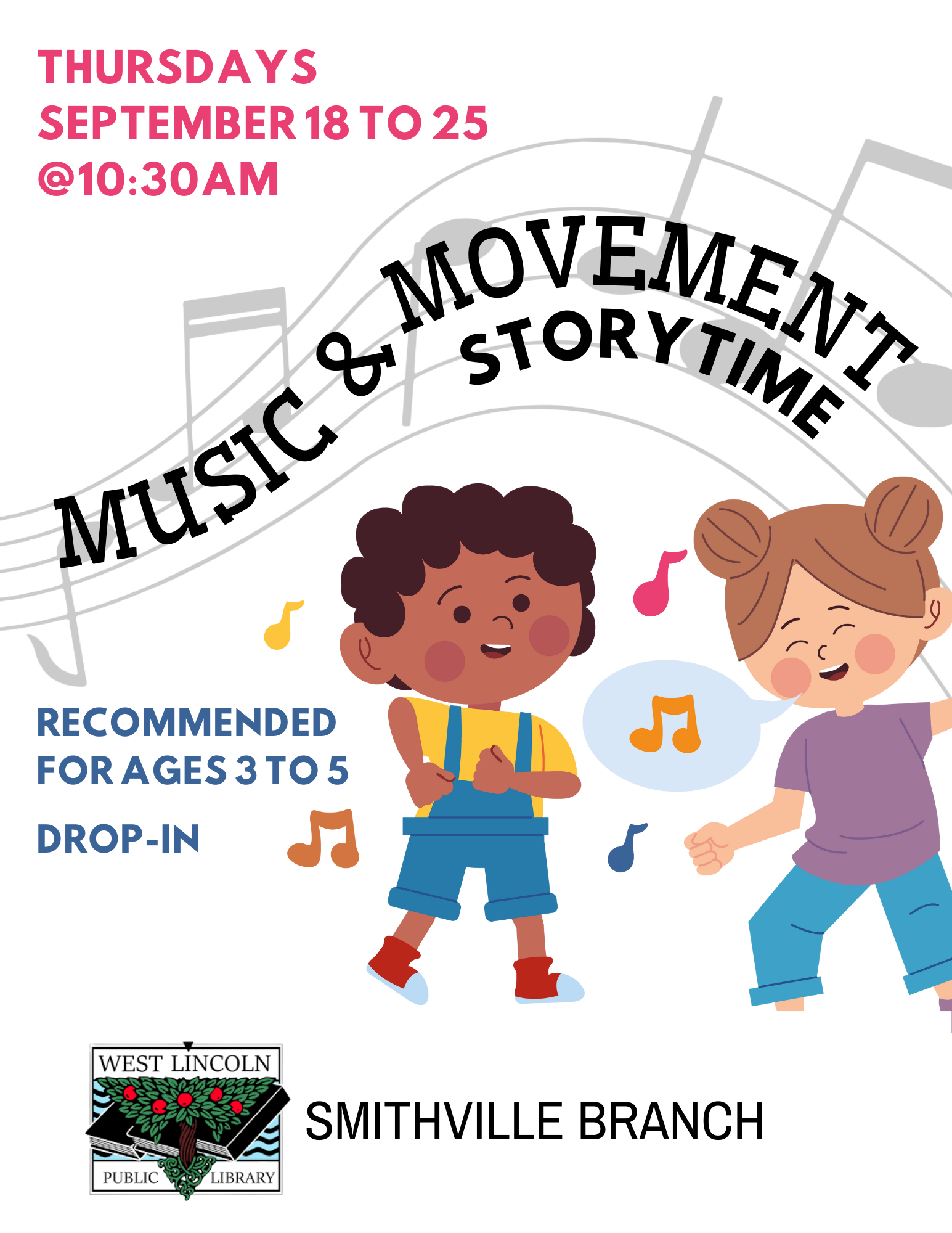 Poster for Music and Movement Storytime, Recommended for ages 3 to 5, drop-in. Smithville branch.